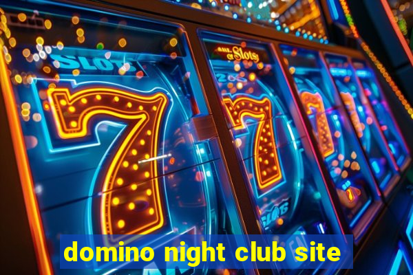 domino night club site